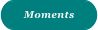 Moments