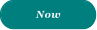 Now